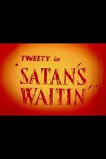 Watch Satan\'s Waitin\' M4ufreemovies