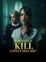 Watch Who Could Kill a Sweet Old Lady M4ufreemovies