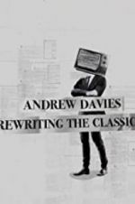 Watch Andrew Davies: Rewriting the Classics M4ufreemovies