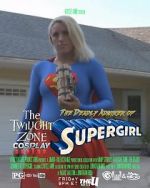 Watch Twilight Zone: The Deadly Admirer of Supergirl (Short 2015) M4ufreemovies