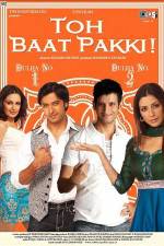 Watch Toh Baat Pakki M4ufreemovies
