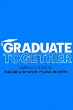 Watch Graduate Together: America Honors the High School Class of 2020 M4ufreemovies