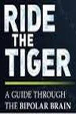 Watch Ride the Tiger: A Guide Through the Bipolar Brain M4ufreemovies
