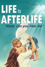Watch Life to AfterLIfe: Mom, can you hear me? M4ufreemovies