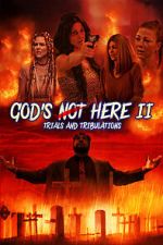 Watch God\'s Not Here II: Trials & Tribulations M4ufreemovies