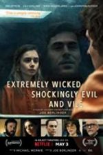 Watch Extremely Wicked, Shockingly Evil, and Vile M4ufreemovies