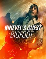 Watch Knievel\'s Quest: Bigfoot M4ufreemovies