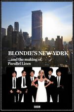 Watch Blondie\'s New York and the Making of Parallel Lines M4ufreemovies
