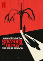 Watch Behind the Curtain: Stranger Things the First Shadow M4ufreemovies