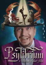 Watch Psylibrium: A collection of Short Films by Sergiy Pudich M4ufreemovies