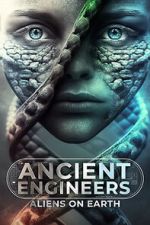 Watch Ancient Engineers: Aliens on Earth M4ufreemovies