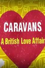 Watch Caravans: A British Love Affair M4ufreemovies