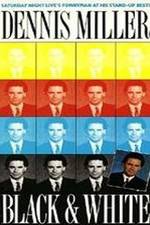 Watch Dennis Miller: Black and White M4ufreemovies