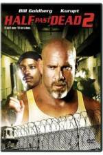 Watch Half Past Dead 2 M4ufreemovies