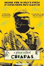 Watch A Place Called Chiapas M4ufreemovies