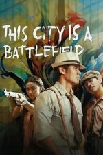 Watch This City Is a Battlefield M4ufreemovies