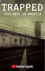 Watch Trapped: Cash Bail in America M4ufreemovies