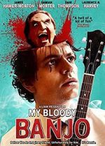 Watch My Bloody Banjo M4ufreemovies