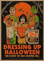 Watch Dressing Up Halloween: The Story of Ben Cooper, Inc. M4ufreemovies