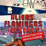 Watch Aliens, Flamingos & Ecstasy M4ufreemovies