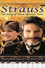 Watch Strauss: The King of 3/4 Time M4ufreemovies