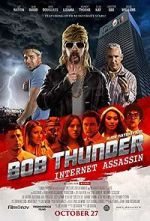 Watch Bob Thunder: Internet Assassin M4ufreemovies