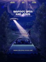 Watch Bigfoot, UFOs and Jesus M4ufreemovies