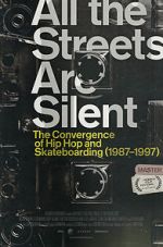 Watch All the Streets Are Silent: The Convergence of Hip Hop and Skateboarding (1987-1997) M4ufreemovies
