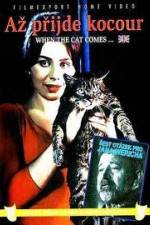 Watch Az prijde kocour (When the Cat Comes M4ufreemovies