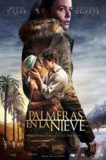 Watch Palmeras en la nieve M4ufreemovies