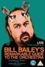 Watch Bill Bailey's Remarkable Guide to the Orchestra M4ufreemovies