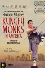 Watch Shaolin Ulysses Kungfu Monks in America M4ufreemovies