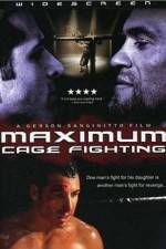 Watch Maximum Cage Fighting M4ufreemovies