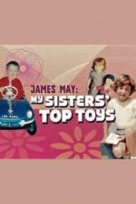 Watch James May: My Sisters\' Top Toys M4ufreemovies