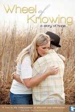 Watch Wheel of Knowing A Story of Hope M4ufreemovies