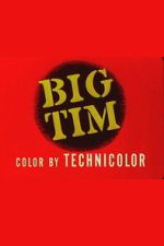 Watch Big Tim M4ufreemovies