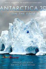 Watch Antarctica 3D: On the Edge M4ufreemovies