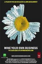 Watch Mine Your Own Business The Dark Side of Environmentalism M4ufreemovies