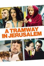 Watch A Tramway in Jerusalem M4ufreemovies