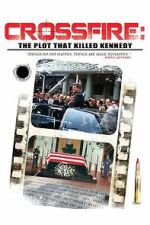 Watch Crossfire: The Plot that Killed Kennedy M4ufreemovies