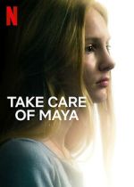 Watch Take Care of Maya M4ufreemovies