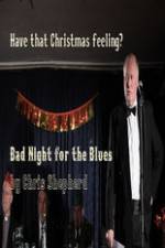 Watch Bad Night for the Blues M4ufreemovies