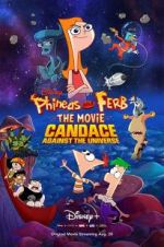 Watch Phineas and Ferb the Movie: Candace Against the Universe M4ufreemovies
