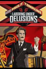 Watch Paul F Tompkins Laboring Under Delusions M4ufreemovies