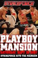 Watch Strikeforce At The Playboy Mansion M4ufreemovies