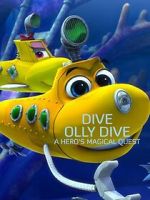 Watch Dive Olly Dive: A Hero's Magical Quest M4ufreemovies