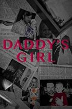 Watch Daddy\'s Girl M4ufreemovies