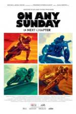 Watch On Any Sunday: The Next Chapter M4ufreemovies
