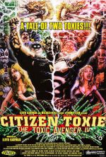 Watch Citizen Toxie: The Toxic Avenger IV M4ufreemovies