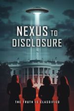 Watch Nexus to Disclosure: The Truth Is Classified M4ufreemovies